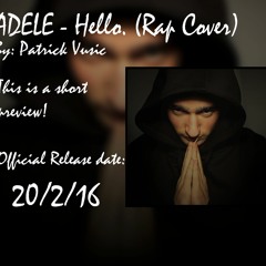 Adele: Hello (Rap Cover) by Patrick Vusic (TRAILER)