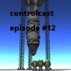 controlcast episode #12