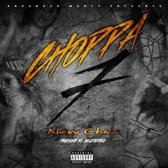 NEW HEAT CHOPPA 7 TRACK ENTITLED  (NEW CHICK)MIXED AND MASTERD BY THE GOLDEN EARS