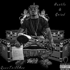 QuezTrillAzz-Hustle & Grind