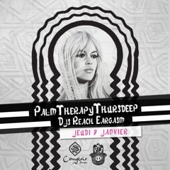PalmTherapyThursdeep3 - Reach Eargasm w. ODA SIMI @ Comptoir Darna (la Célébrité - Brigitte Bardot )