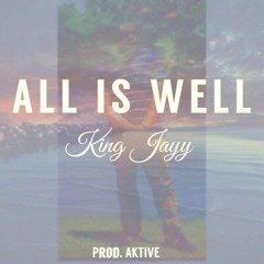 All Is Well [Prod. Aktive]