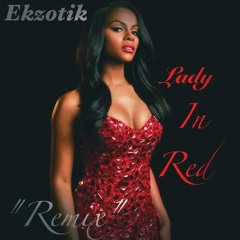 EKZOTIK - Lady In Red! (NEW SONG...REMIX)