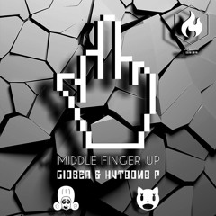 GIOSER & KVTBOMB P - MIDDLE FINGER UP