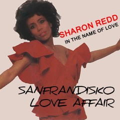 In The Name Of Love -Sharon Redd SanFranDisko's Love Affair