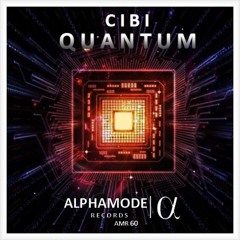 CIBI - Quantum (Original Mix)