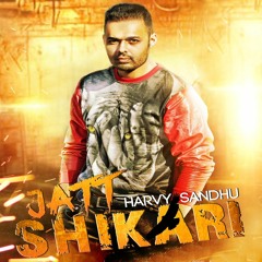 Harvy Sandhu Ft. Deep Jandu | Jatt Shikari