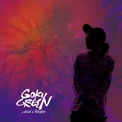 GOKU GREEN - まるでCali (Yodenee Remix)