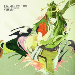 Shing02 - Luv(sic) Part2 (Yodenee Remix)