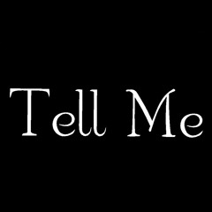 Tell Me Something
