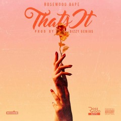 That's It (Prod. by Bizzy Genius)