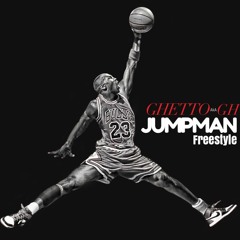 Ghetto "Jumpman" Freestyle