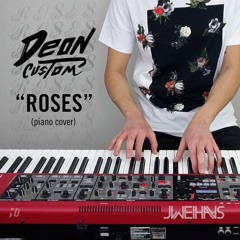 Deon Custom - Roses (Jonah Wei-Haas Piano Cover)
