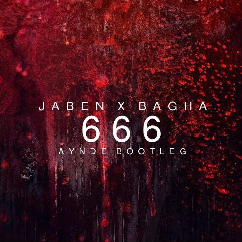 JABEN x BAGHA - 666 (Aynde Bootleg)[FREE DOWNLOAD]