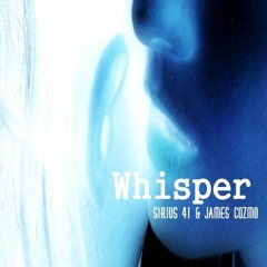 Sirius 41 & James Cozmo - Whisper (Original Mix) [Free Download]