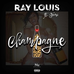 Champagne - Ray Louis Ft. Nami prod. by mjnichols