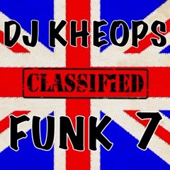 CLASSIFIED FUNK #7 SPECIAL UK  BY DJ KHEOPS LIVE