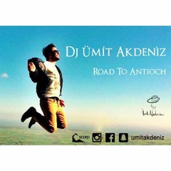 DJ Umit Akdeniz - Road to Antioch