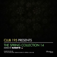 @Club195 Pres. The Spring Collection 2014 (CD1) | @DJEAZYB