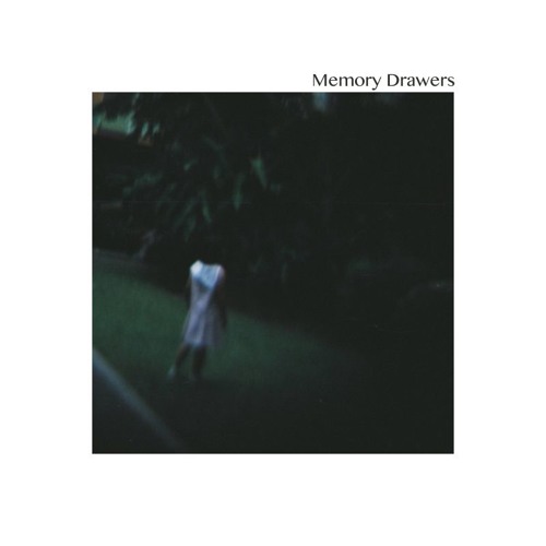 Memory Drawers - Lovingly, Leaving Me