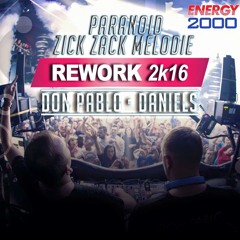 Paranoid - Zick Zack Melodie 2k16 (Don Pablo & Daniels Rework)