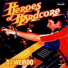 DJ Weirdo ‎– Heroes Of Hardcore (1996)