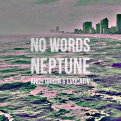 Arch Origin & Evocativ - Neptune [Not on label]