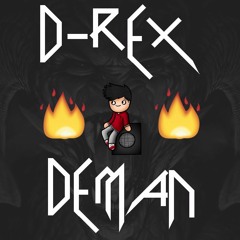 D - Rex - Deman