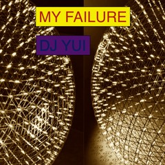 My Failure ( What you wanna )