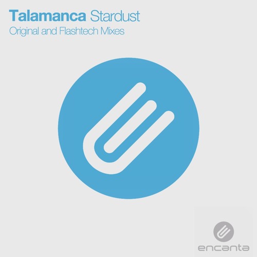 Talamanca - Stardust (Flashtech Nightdrive Remix) [Encanta]