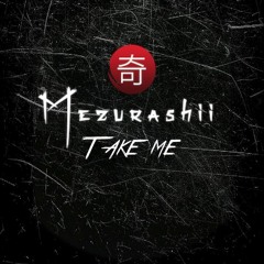Mezurashii - Take Me