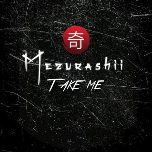 Mezurashii - Take Me