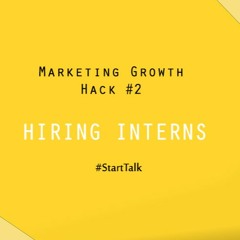 Growth Hack #2 - Make the most of Internships
