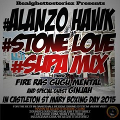 ALONZO HAWK LS STONE LOVE LS SUPA MIX BOXING DAY 2015