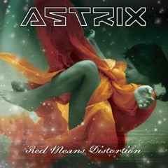 Astrix Red Means Distortion Mix