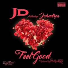 JD - Feel Good (feat. Johndrea)