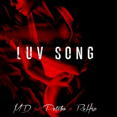 MD Ft Petch & RaHiz- Luv Song