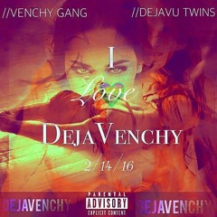 How Ya Feel - DejaVenchy