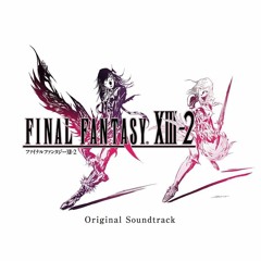 FFXIII-2 Soundtrack: Plains of Eternity [Aggressive Mix] [No Lyrics]
