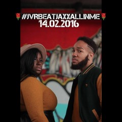 JVRBeatJaxx - All In Me (Refix) (JAYBAY X XVR BLCK)