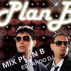 Mix Plan B(EDUARDODJ)