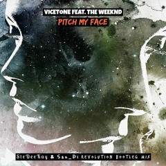 Vicetone - Pitch My Face (SteDeeKay & San_Di Revolution Bootleg Mix)