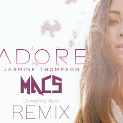 Jasmine Thompson - Adore (Macs Remix)