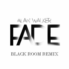Alan Walker - Fade (BLACK ROOM Remix)