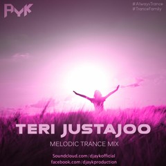 TERI JUSTAJOO (MELODIC TRANCE MIX) - AYK || LINK IN DESCRIPTION ||