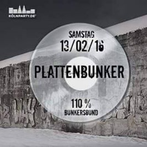 Marcel Knopp – PLATTENBUNKER Pres. 110% BUNKERSOUND @ Elektroküche, Köln (13.02.2016)