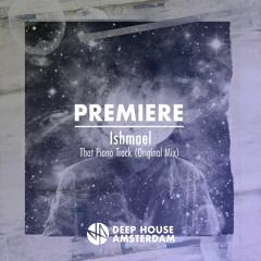 Premiere: Ishmael - That Piano Track (Original Mix)