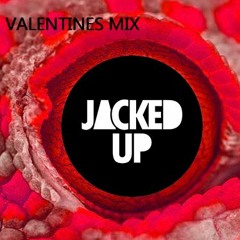 Jacked Up [Valentines Special Mix] [Mixed By Dark Beard] [Free DL]