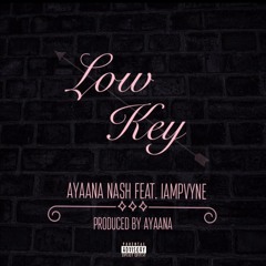 LowKey feat. IAMPVYNE (prod. by Ayaana)