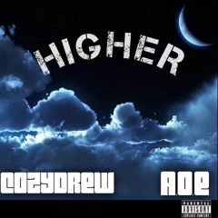 Cozy Drew ft. A.O.E. - Higher (Remix)